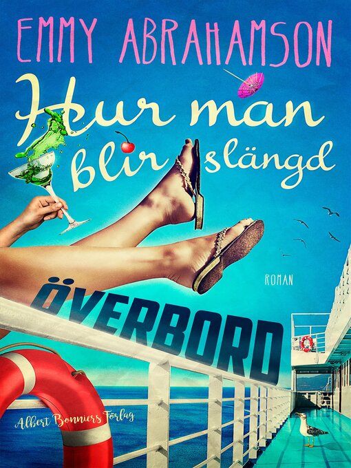 Titeldetaljer för Hur man blir slängd överbord av Emmy Abrahamson - Tillgänglig